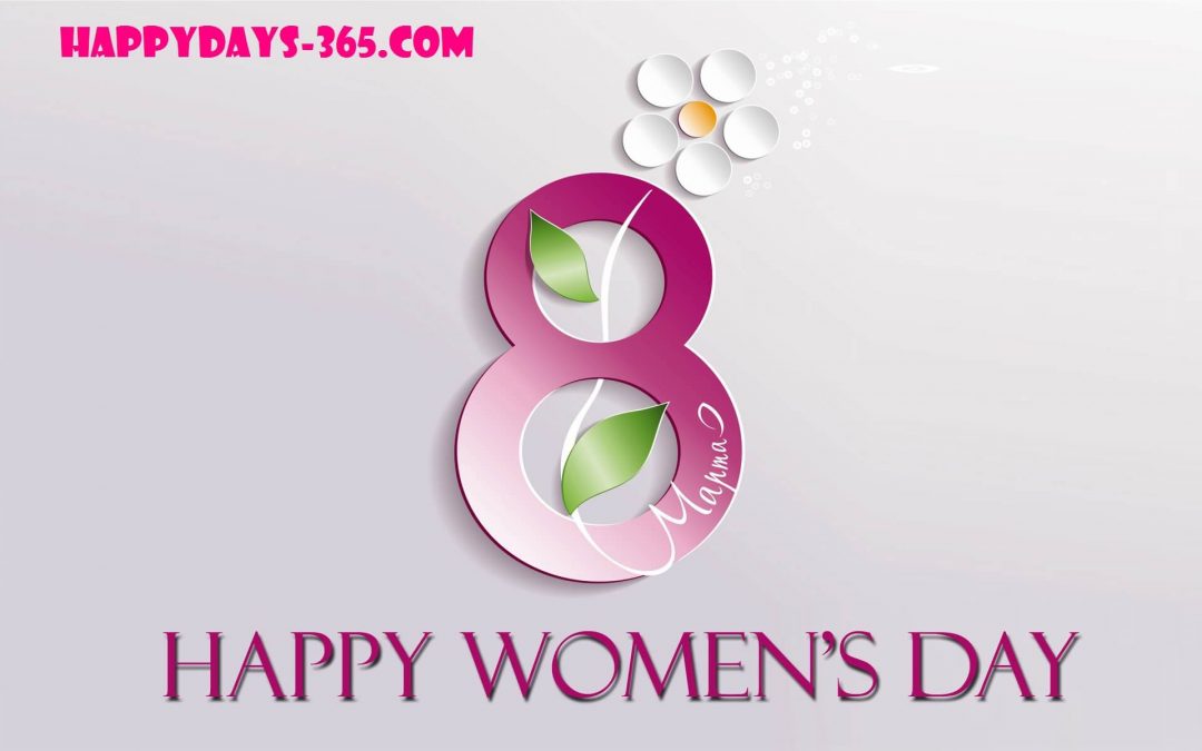 International Women's Day March 8, 2020 Happy Days 365