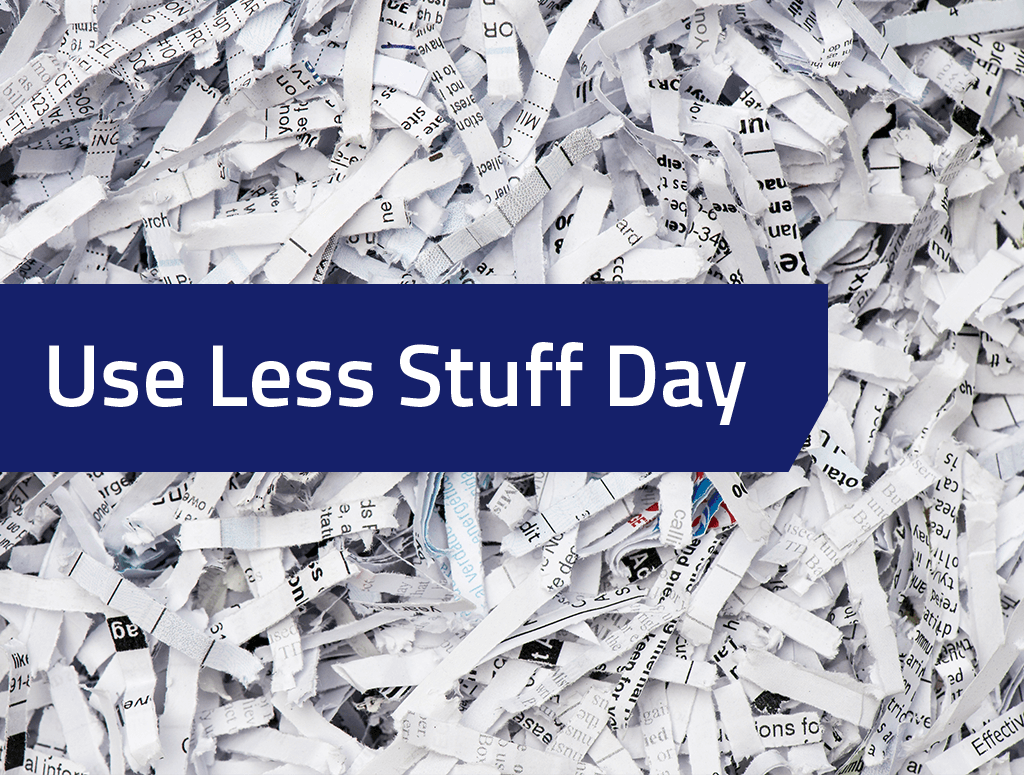 Use Less Stuff Day