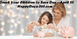 Teach Your Children to Save Day