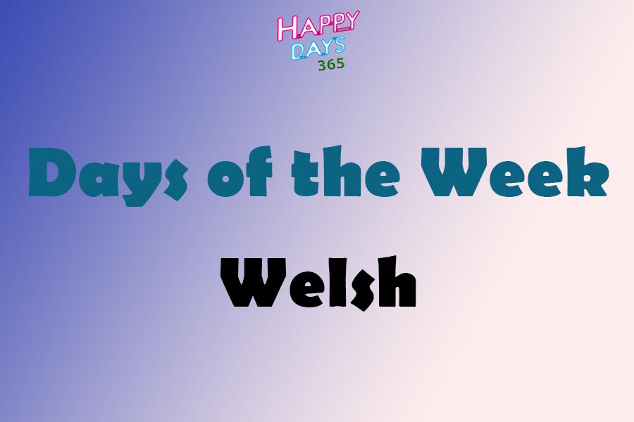 Days of the Week in Welsh Language