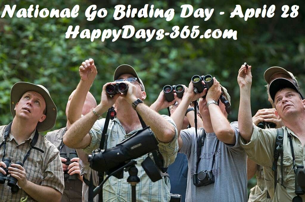 National Go Birding Day April 29, 2023 Happy Days 365