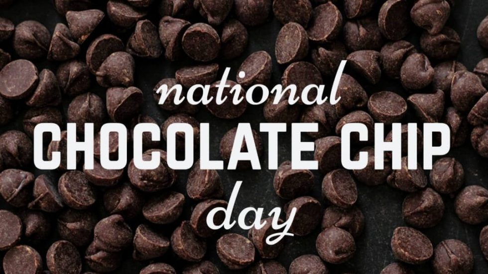 National Chocolate Chip Day May 15, 2021 Happy Days 365