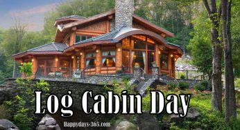 Log Cabin Day Archives Happy Days 365