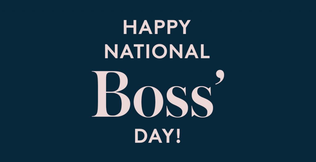 National Boss’s Day – October 16, 2021