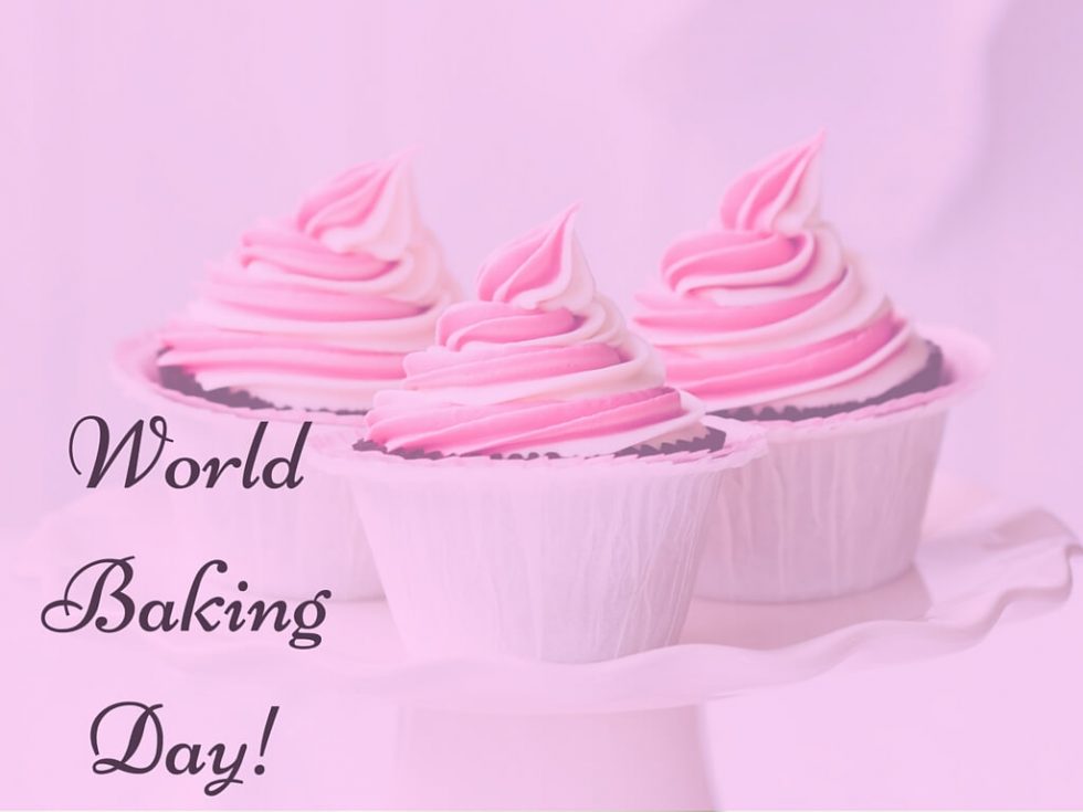 World Baking Day May 17, 2022 Happy Days 365