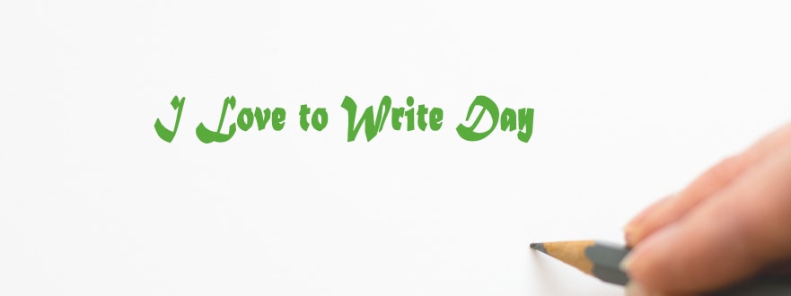 I Love to Write Day