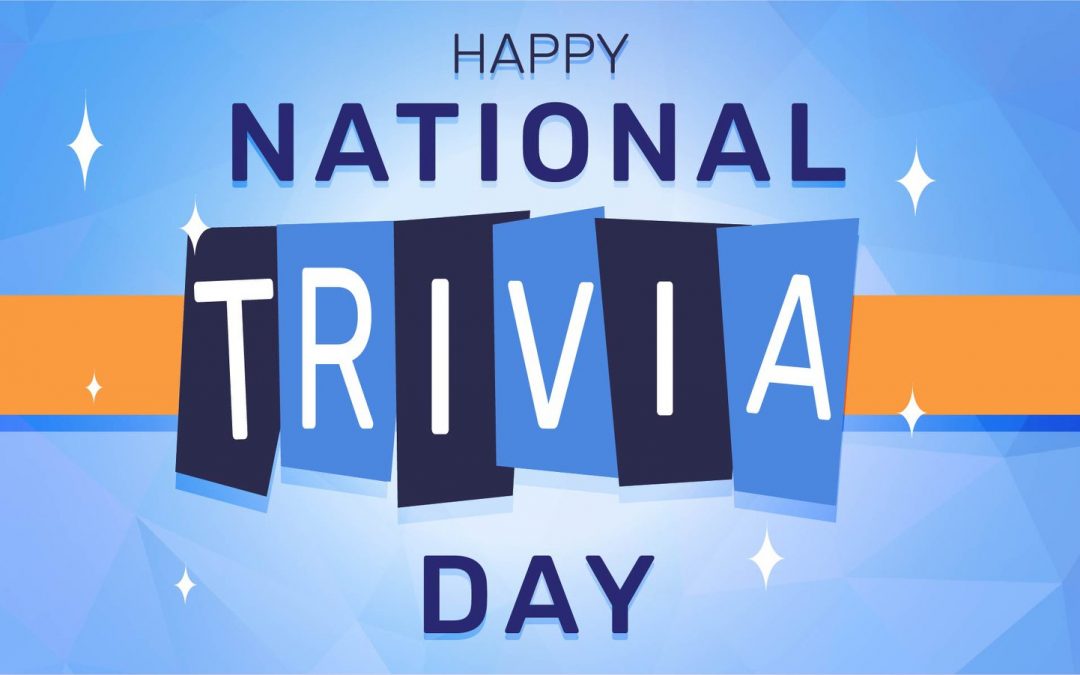 National Trivia Day – January 4, 2022