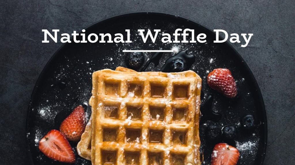 National Waffle Day March 25, 2024 Happy Days 365