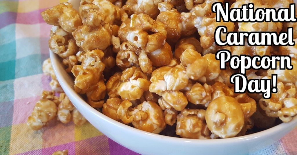 When Is National Caramel Popcorn Day 2024 Dates Elisa Helaine