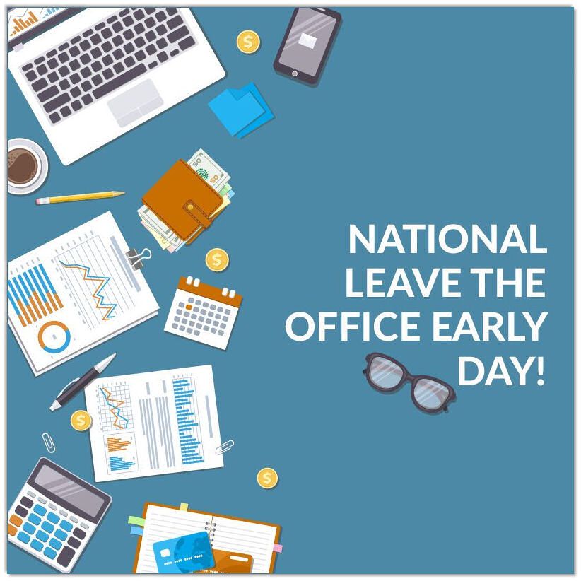 National Leave the Office Early Day