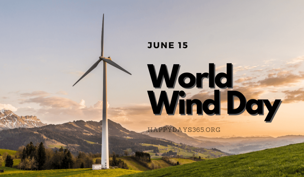 World Wind Day June 15, 2023 Happy Days 365